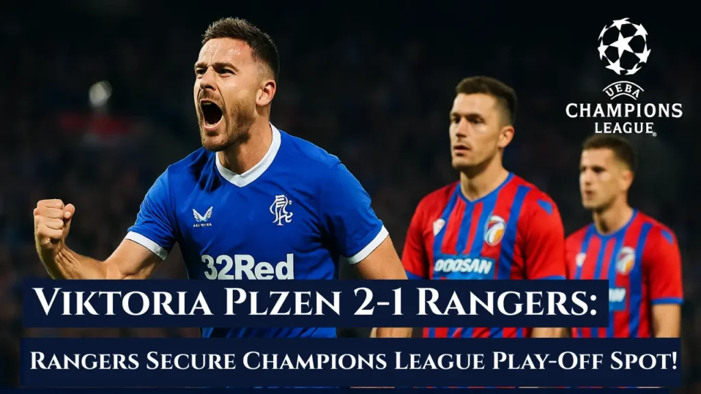 Rangers’ Clutch Win: Beat Viktoria Plzen 4-2 on Aggregate for Champions League Glory!